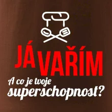 Já vařím - tvoje superschopnost? rovný nápis