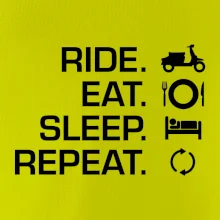 Ride Eat Sleep Repeat moto skútr
