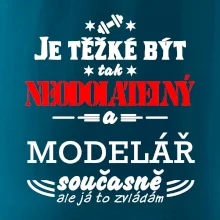Je těžké být neodolatelný modelář