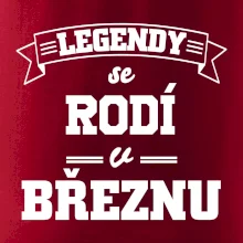 Legendy se rodí v březnu