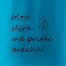 Moje ségra má prima bráchu!