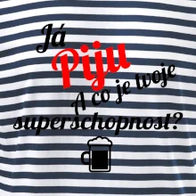 Já piju - tvoje superschopnost? šikmý nápis