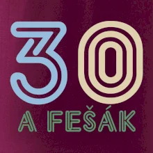 30 a fešák