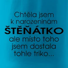 Chtěla jsem dostat k narozeninám štěňátko