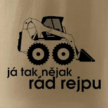 Já tak nějak rád rejpu - smykový nakladač