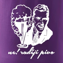 Ne! Raději pivo