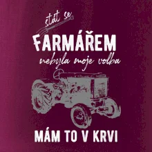 Stát se farmářem nebyla moje volba