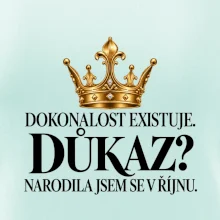 Dokonalost existuje narodila jsem se v říjnu zlatá korunka