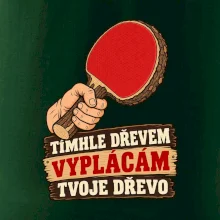 Tímhle dřevem vyplácám tvoje dřevo