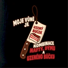 Vůně nafty dýmu a uzeného bůčku
