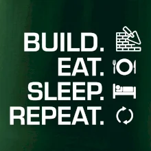 Build eat sleep repeat - cihly