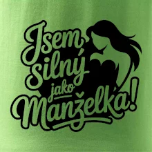 Jsem silný jako manželka