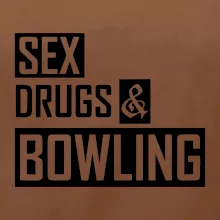 Sex drugs bowling