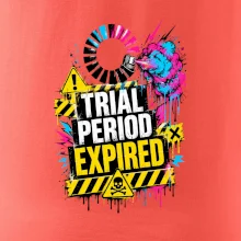 TRIAL PERIOD EXPIRED