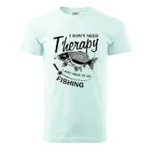I dont need therapy - fishing
