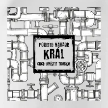 Podejte nářadí, král chce umístit trubku