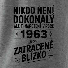 Nikdo není dokonalý ale ti narození v roce 1963 jsou zatraceně blízko