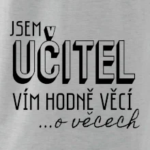 Jsem učitel, vím hodně věcí