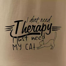 I dont need therapy - i need my cat