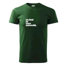 MLČENÍ JE TAKY ODPOVĚĎ.