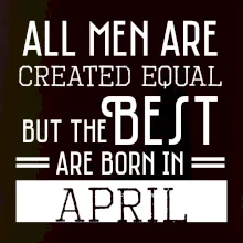 All men are created equal april