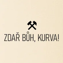 ZDAŘ BŮH, KURVA!﻿