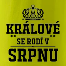 Králové se rodí v srpnu