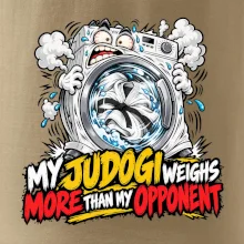My judogi weighs more than my opponent