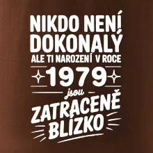 Nikdo není dokonalý ale ti narození v roce 1979 jsou zatraceně blízko