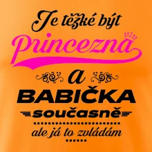 Je těžké být princezna - babička