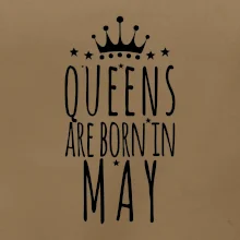 Queens are born in May