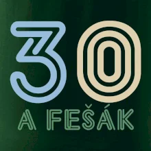 30 a fešák