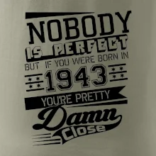 Nobody is perfect - 1943