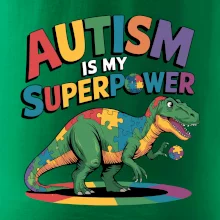 Autism is my superpower dinosaurus