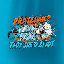 Badminton přátelák o život
