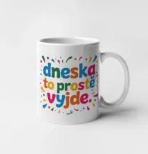 Dneska to prostě vyjde