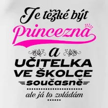 Je těžké být princezna - Učitelka ve školce