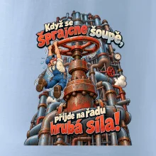 Když se šprajcne šoupě nastupuje hrubá síla