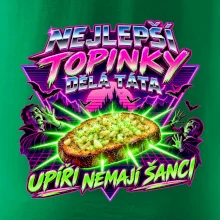 Nejlepší topinky dělá táta Upíři nemají šanci
