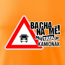 Bacha na mě! Můj táta je kamioňák