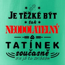 Je těžké být neodolatelný tatínek