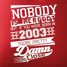 Nobody is perfect - 2003