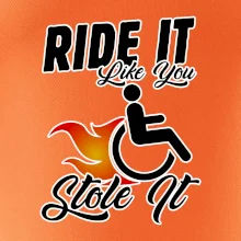 Ride it Like You Stole it