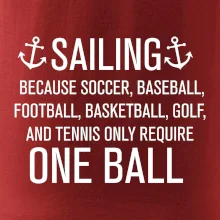 Sailing beacause one ball