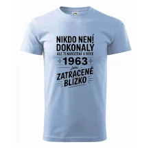 Nikdo není dokonalý ale ti narození v roce 1963 jsou zatraceně blízko Nikdo není dokonalý ale ti narození v roce 1963 jsou zatraceně blízko