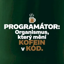 ROGRAMÁTOR Organismus, který mění kofein v kód