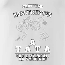 Oslovuji mě konstruktér a táta