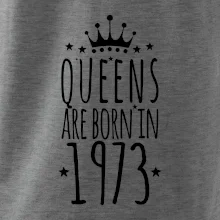 Queens are born in 1973
