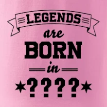 Legends are born in vlastní ročník