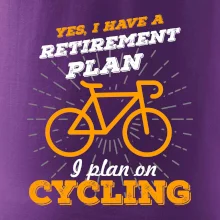 Oranžové kolo - Yes, I have a retirement plan, I plan on cycling